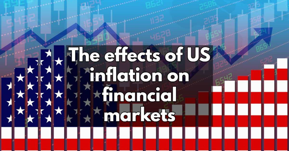 The effects of US inflation on financial markets IFC Markets Blog